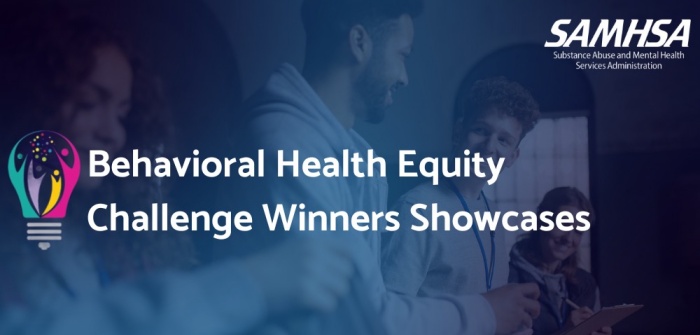 Behavioral Health Equity Challenge Winners Showcases banner image